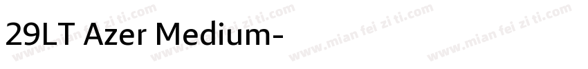 29LT Azer Medium字体转换